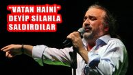 Volkan Konak’a Ataşehir’de Silahlı Saldırı