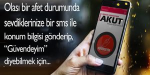 AKUT SMS Mesajı ile ‘Güvendeyim’ Uygulaması Başlattı