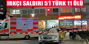 Almanya’da Irkçı Saldırı: 5’i Türk, Saldırganla Birlikte 11 Ölü