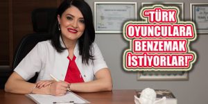 Araplar Türk Oyunculara Benzemek İçin Estetik İstiyor