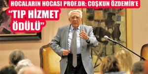 Prof.Dr.Coşkun Özdemir ‘İTO Tıp Hizmet Ödülü’ Aldı