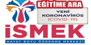 İSMEK Kurslarında Koronavirüs Nedeniyle Eğitime Ara Verildi