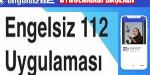 Kovid Tedbiri Engellileri İçin Engelsiz 112 Uygulaması Başladı