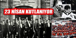 TBMM 100. Yılı ve 23 Nisan Ulusal Egemenlik ve Çocuk Bayramı Kutlanıyor