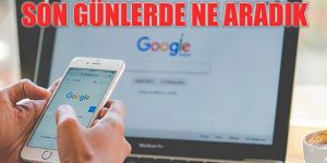 Son Günlerde Google’da Arananlar Arasında Koronavirüs Yer Aldı