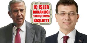 Ekrem İmamoğlu ve Mansur Yavaş’a soruşturma başlatıldı