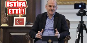 İçişleri Bakanı Süleyman Soylu Bakanlıktan İstifa Etti