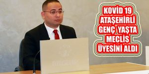 Ataşehir Belediye Meclisi   Kovid 19’dan Genç Üyesini Kaybetti