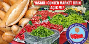 4 Günlük Yasak ve Kısıtlama Süresinde Açık Olacaklar