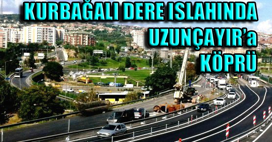 Kurbağalıdere Islah Çalışması Uzunçayır’a Köprü!